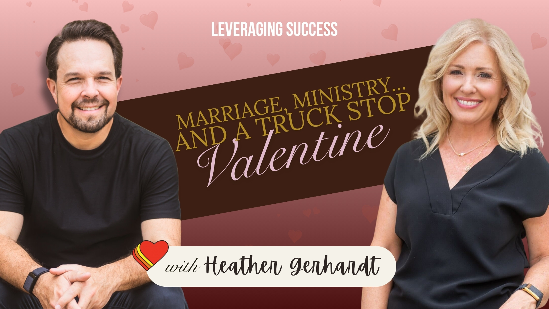 Marriage, Ministry… and a Truck Stop Valentine - Priority Living