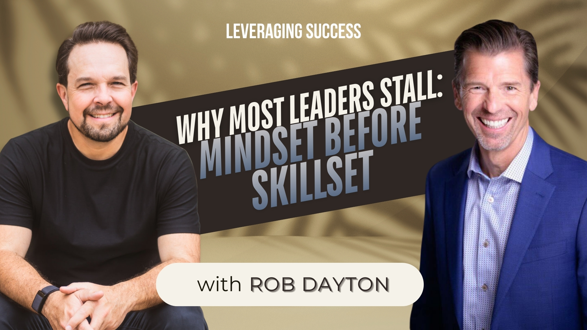 LS 2026-02-18 - Why Most Leaders Stall Mindset Before Skillset - Thumbnail